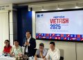 Vietfish 2025 – sân chơi và cầu nối khẳng định giá trị thủy sản Việt Nam