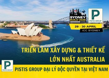 Sydney Build Expo 2026: Kết nối doanh nghiệp Việt Nam với chuỗi cung ứng nghành xây dựng Australia